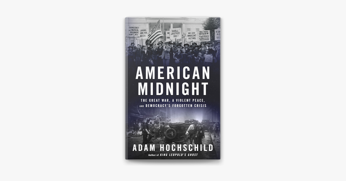 AMERICAN MIDNIGHT THE GREAT WAR, A VIOLENT PEACE, AND DEMOCRACY'S